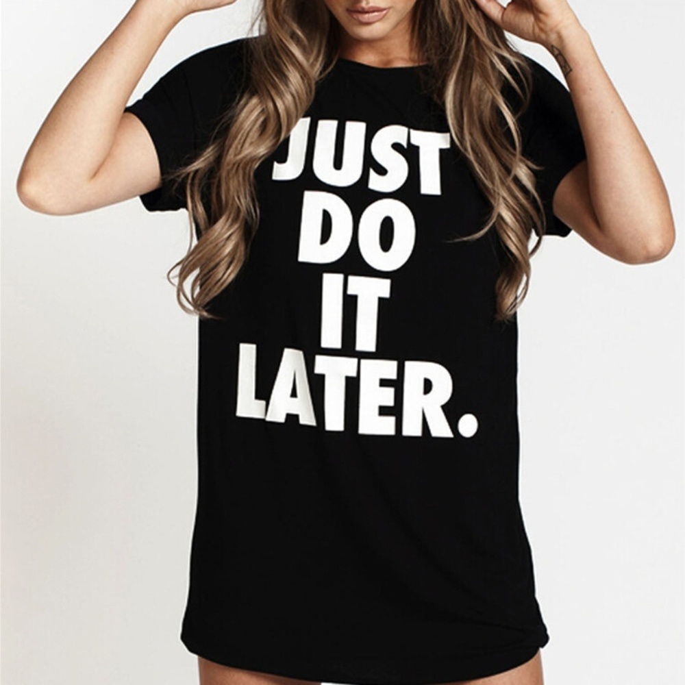 Just Do It Later T-Shirt NWT